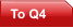 To Q4
