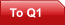 To Q1