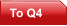 To Q4