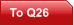 To Q26