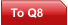 To Q8