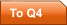 To Q4