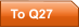 To Q27