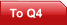 To Q4