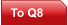 To Q8