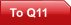 To Q11