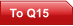 To Q15