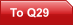 To Q29