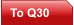 To Q30
