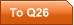To Q26