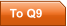 To Q9