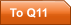 To Q11