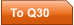 To Q30