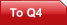 To Q4