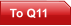 To Q11