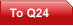 To Q24