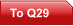 To Q29