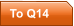To Q14
