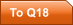 To Q18