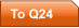 To Q24