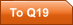 To Q19
