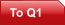 To Q1