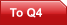 To Q4