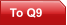 To Q9