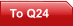 To Q24