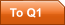 To Q1
