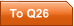 To Q26