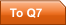 To Q7