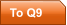 To Q9