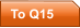 To Q15