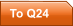 To Q24