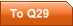 To Q29