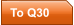 To Q30